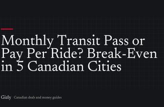 Monthly Transit Pass or Pay Per Ride? Break-Even in 5 Canadian Cities